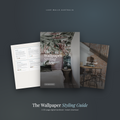 The Luxe Walls Styling Guide — Your Complete Wallpaper Handbook